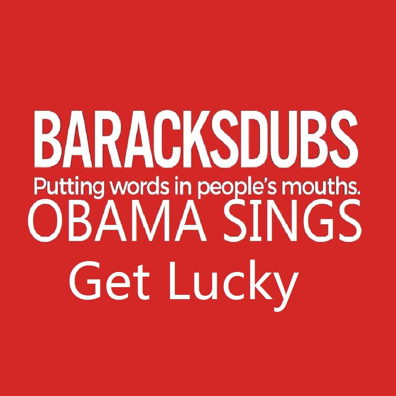 Barack Obama Singing Get Lucky