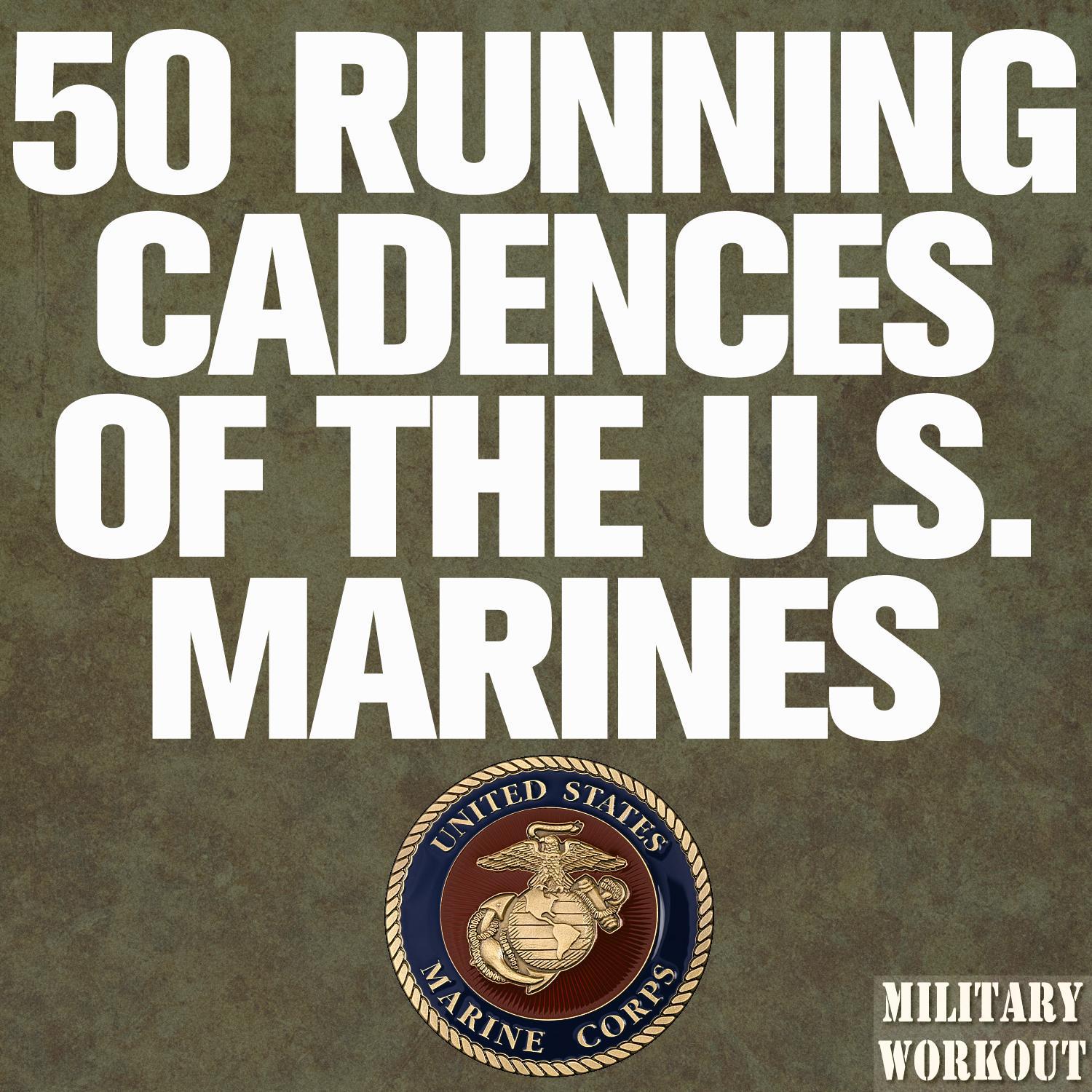 50 Running Cadences of the U.S. Marines