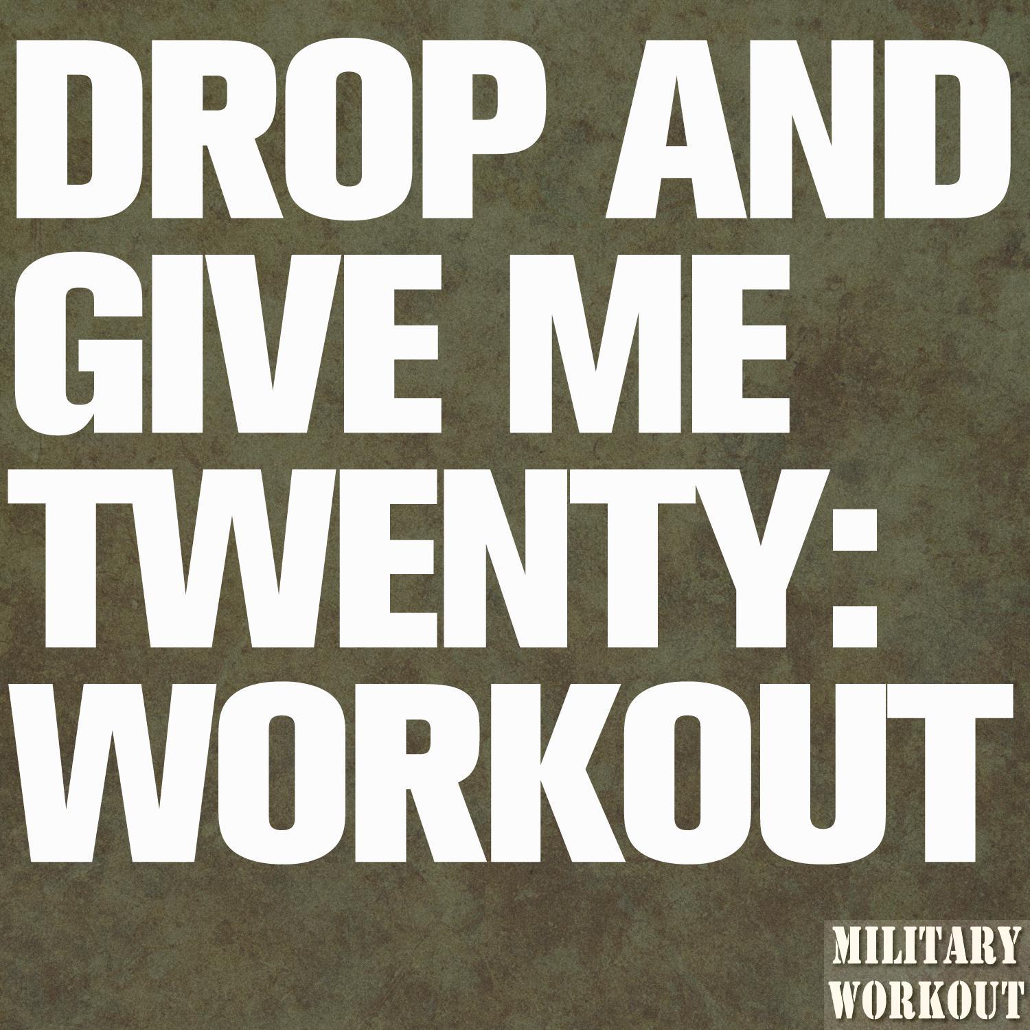 Drop and Give Me Fifty: Workout