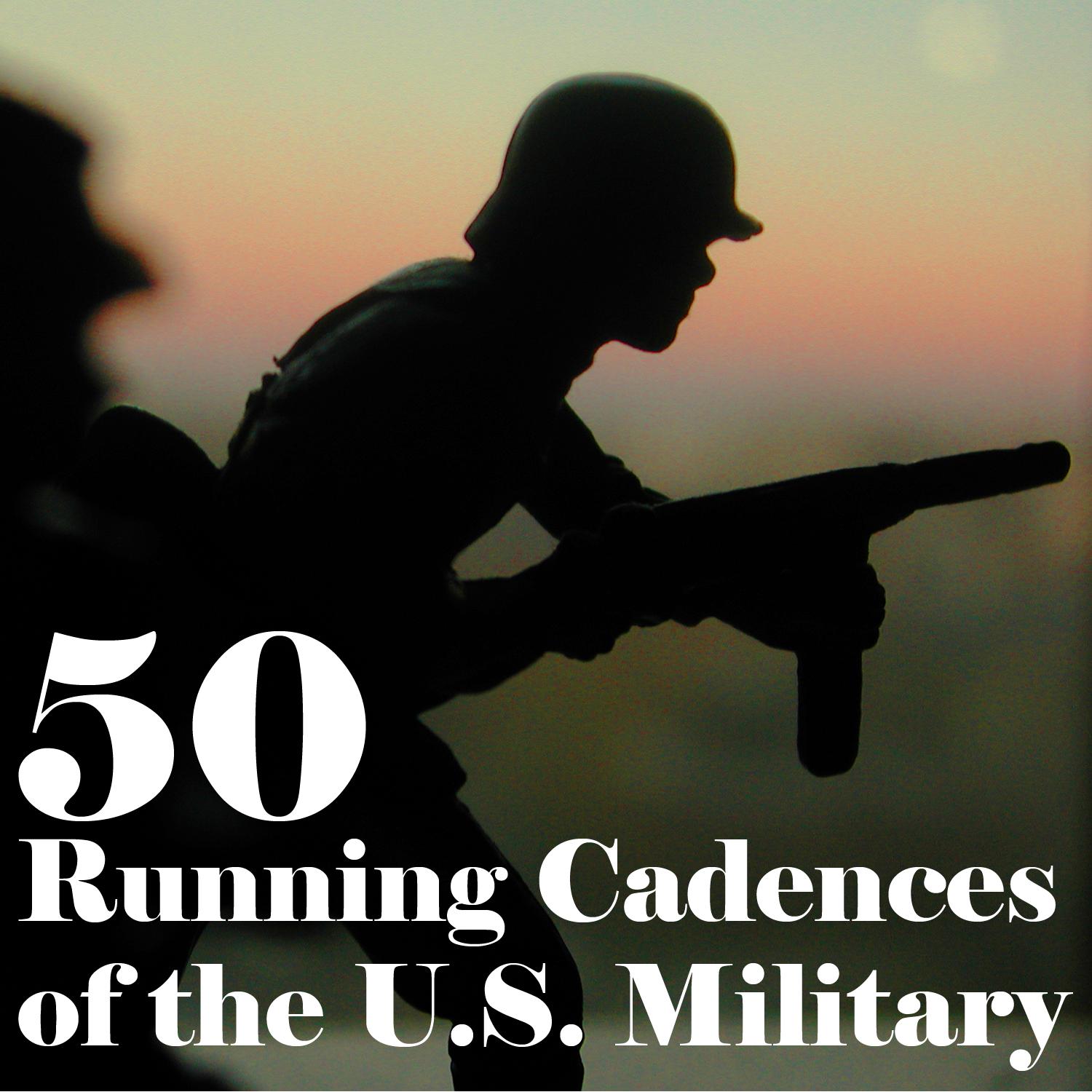 40 Running Cadences of the U.S. Military