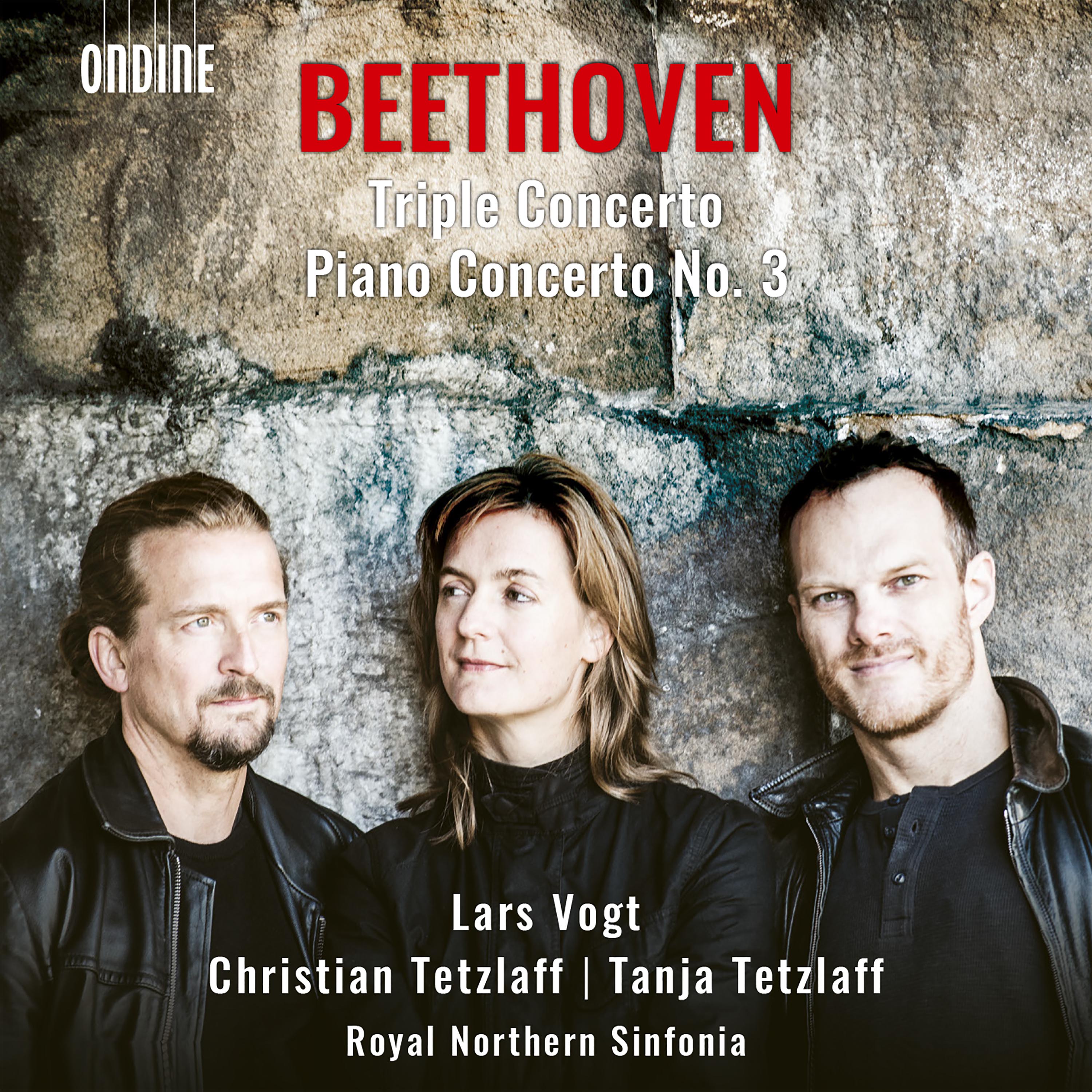 BEETHOVEN, L. van: Triple Concerto / Piano Concerto No. 3 (C. and T. Tetzlaff, Vogt, Royal Northern Sinfonia)