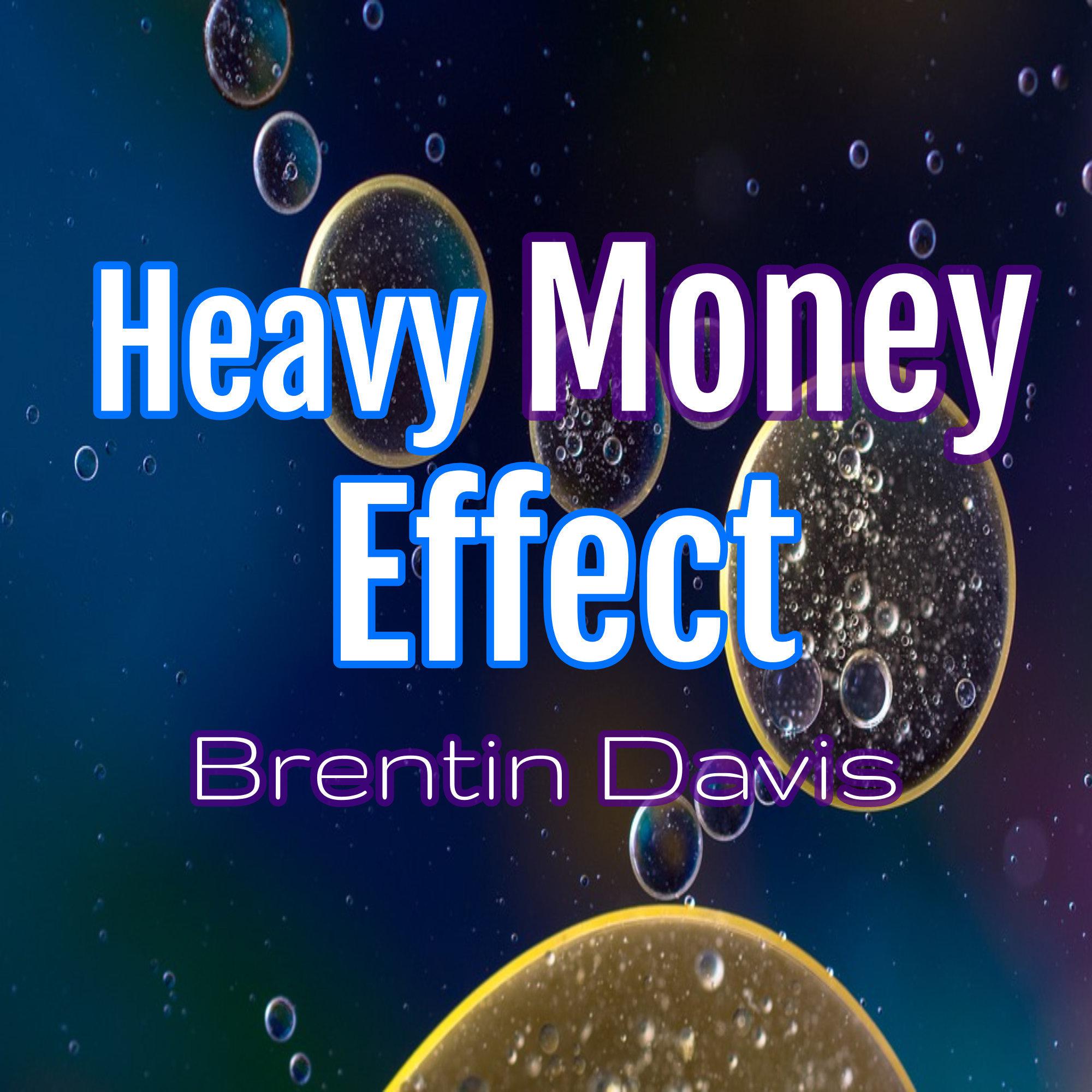 Heavy Money Effect