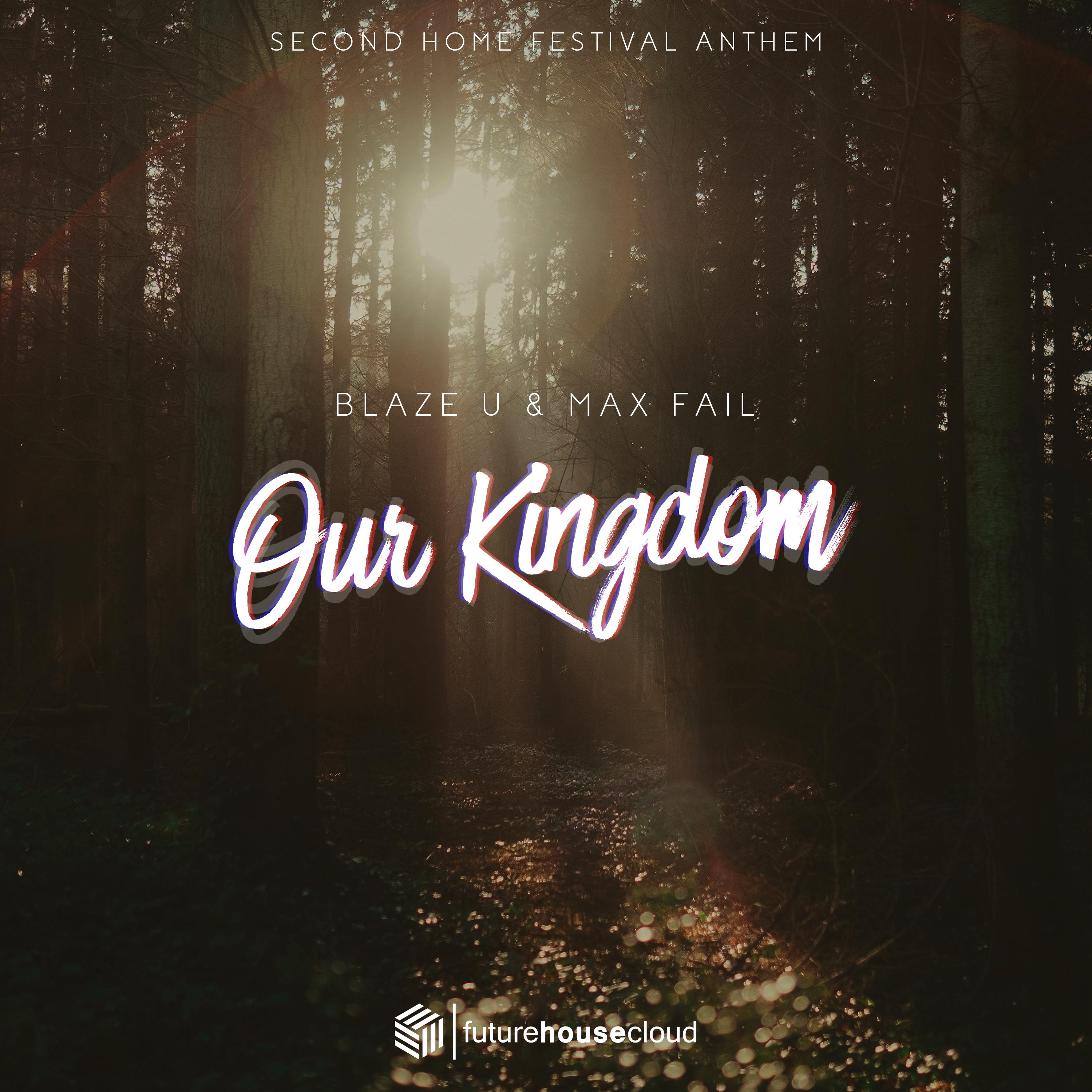 Our Kingdom (Second Home Festival 2018 Anthem)