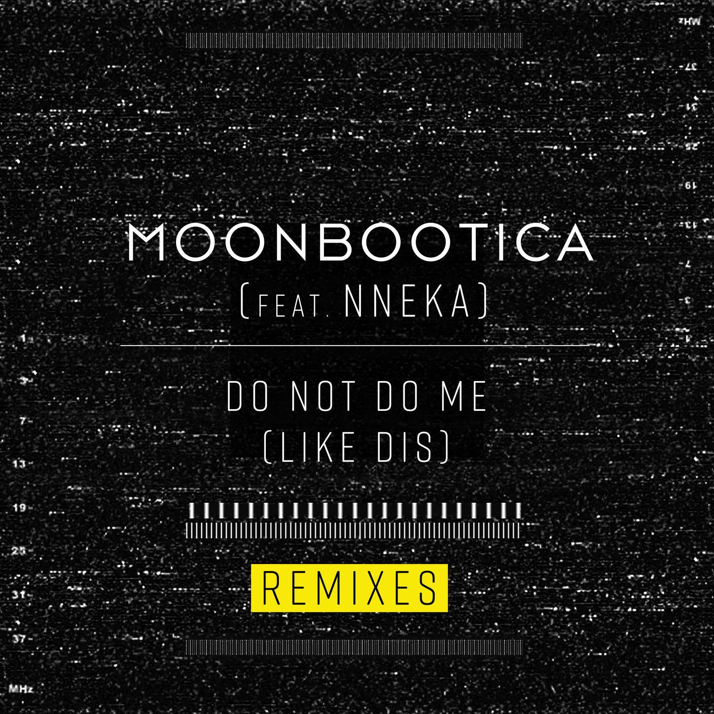 Do Not Do Me [Like Dis] (Remixes)
