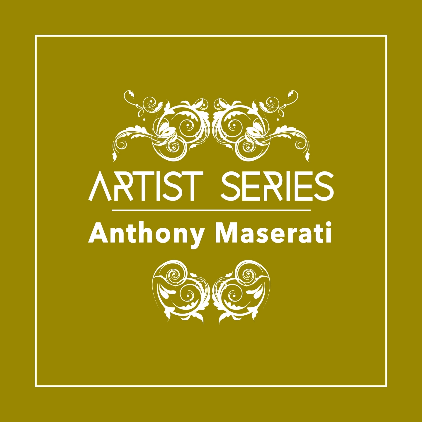 Artist Series: Anthony Maserati