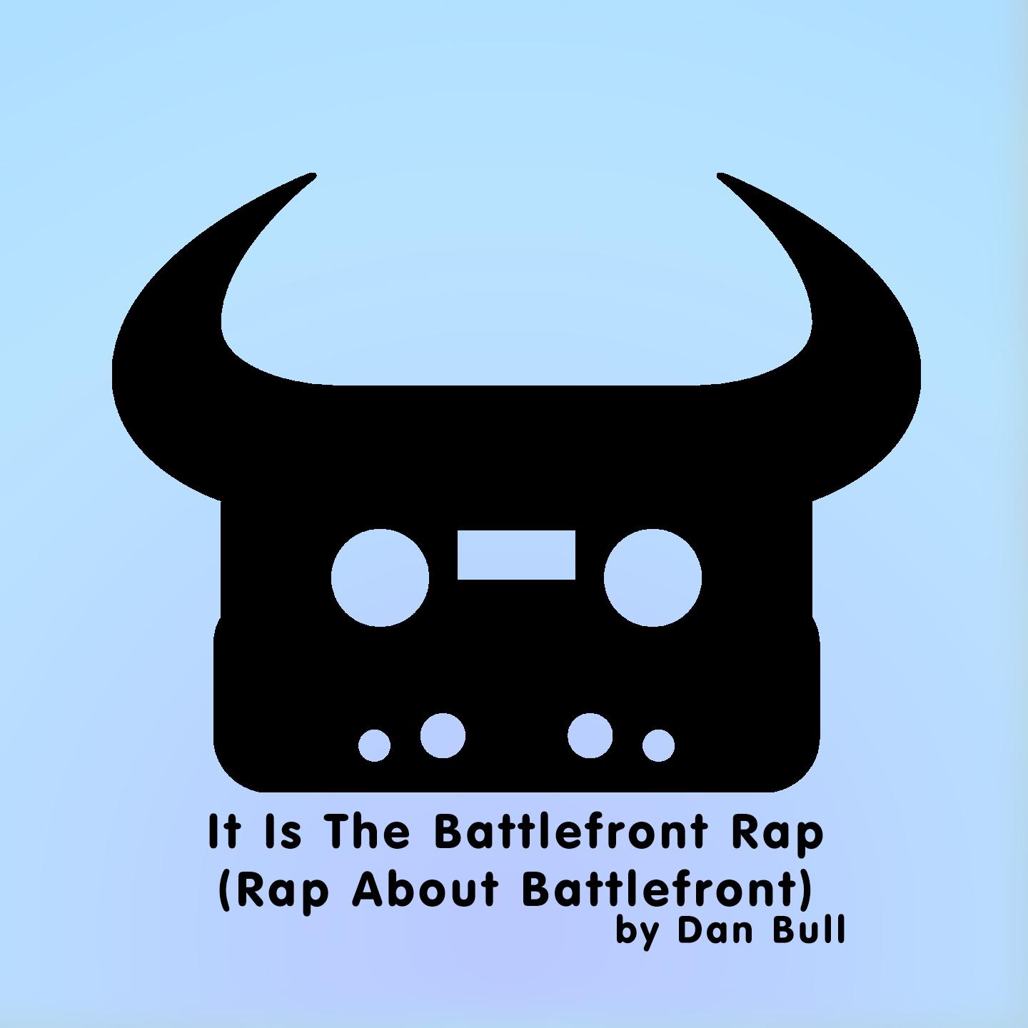 It Is the Battlefront Rap (Rap About Battlefront) (Acapella)