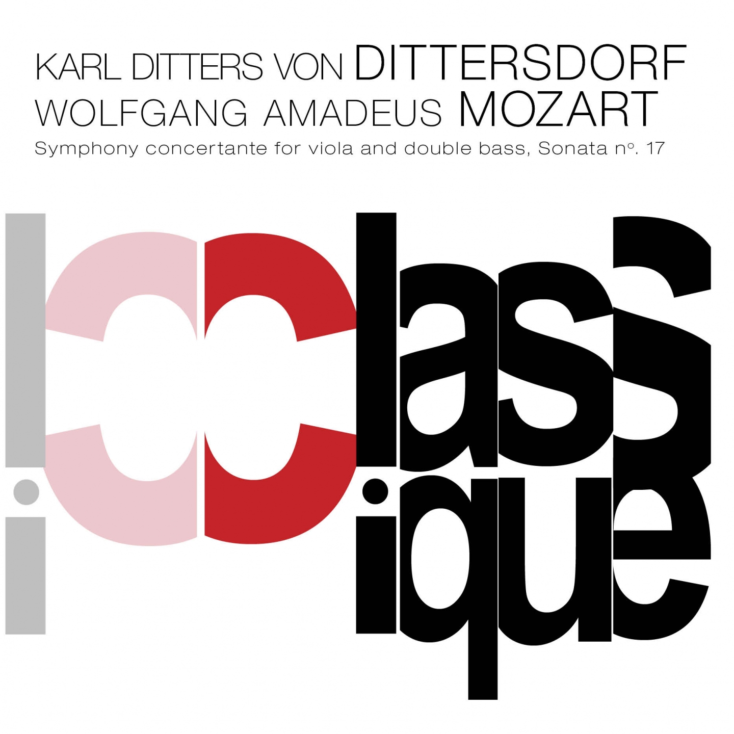 Dittersdorf: Sinfonia concertante, Kr. 127 - Mozart: Piano Sonata No. 17, K. 570