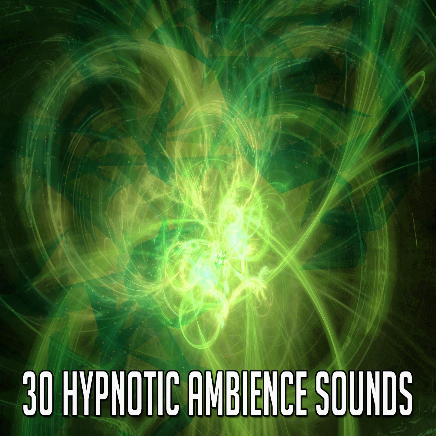 30 Hypnotic Ambience Sounds