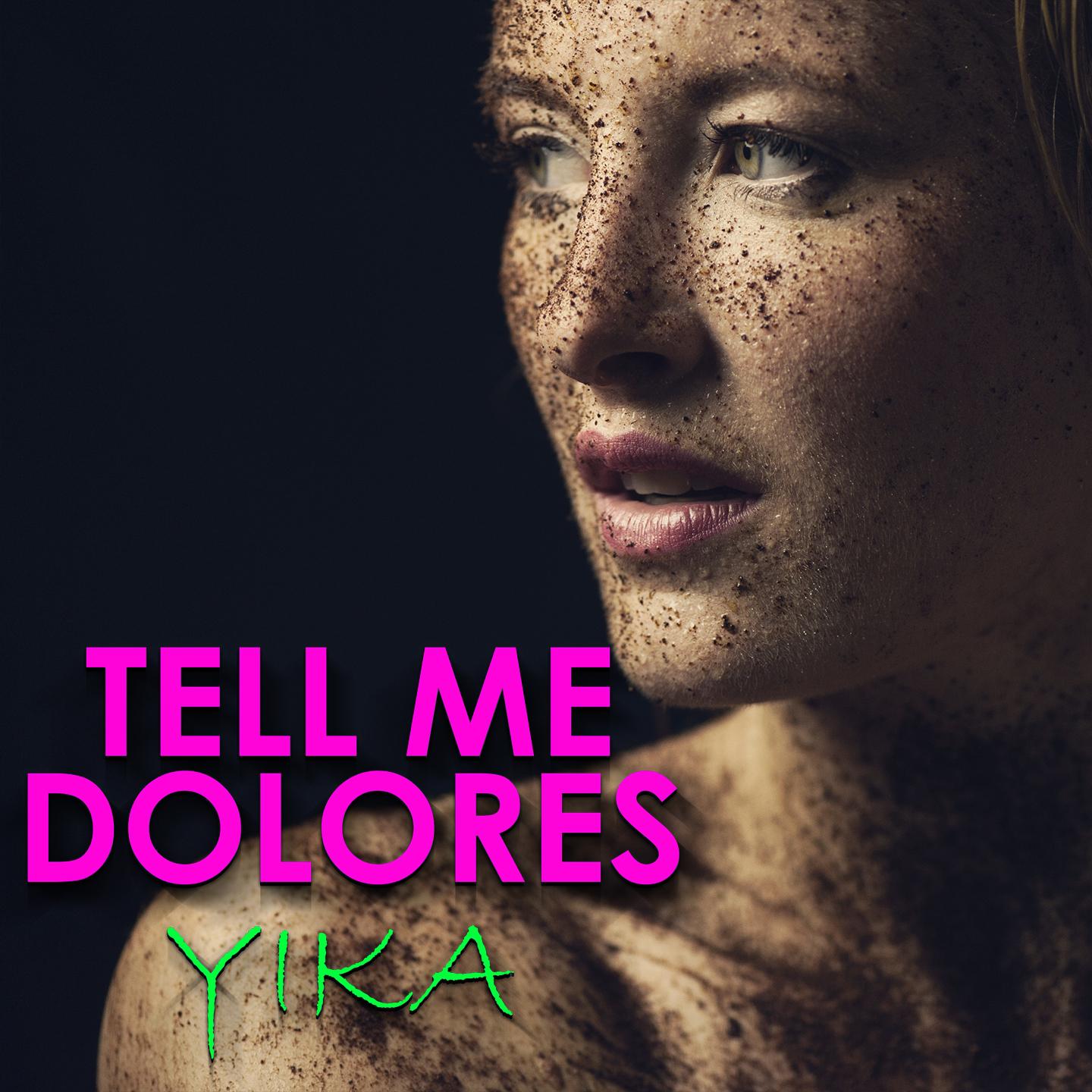 Tell Me Dolores