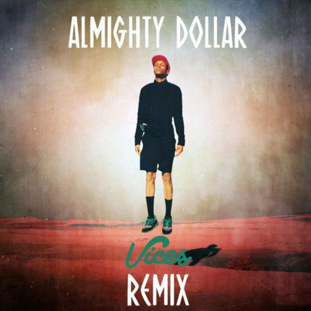 Almighty Dollar (Vices Remix)