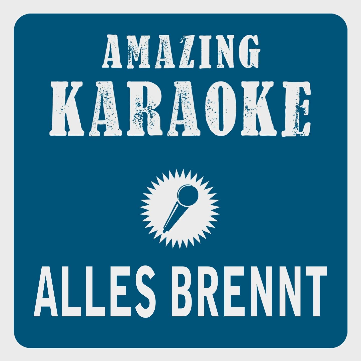 Alles brennt (Karaoke Version) (Originally Performed By Johannes Oerding)