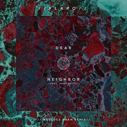 Dear Neighbor (Pham Remix)