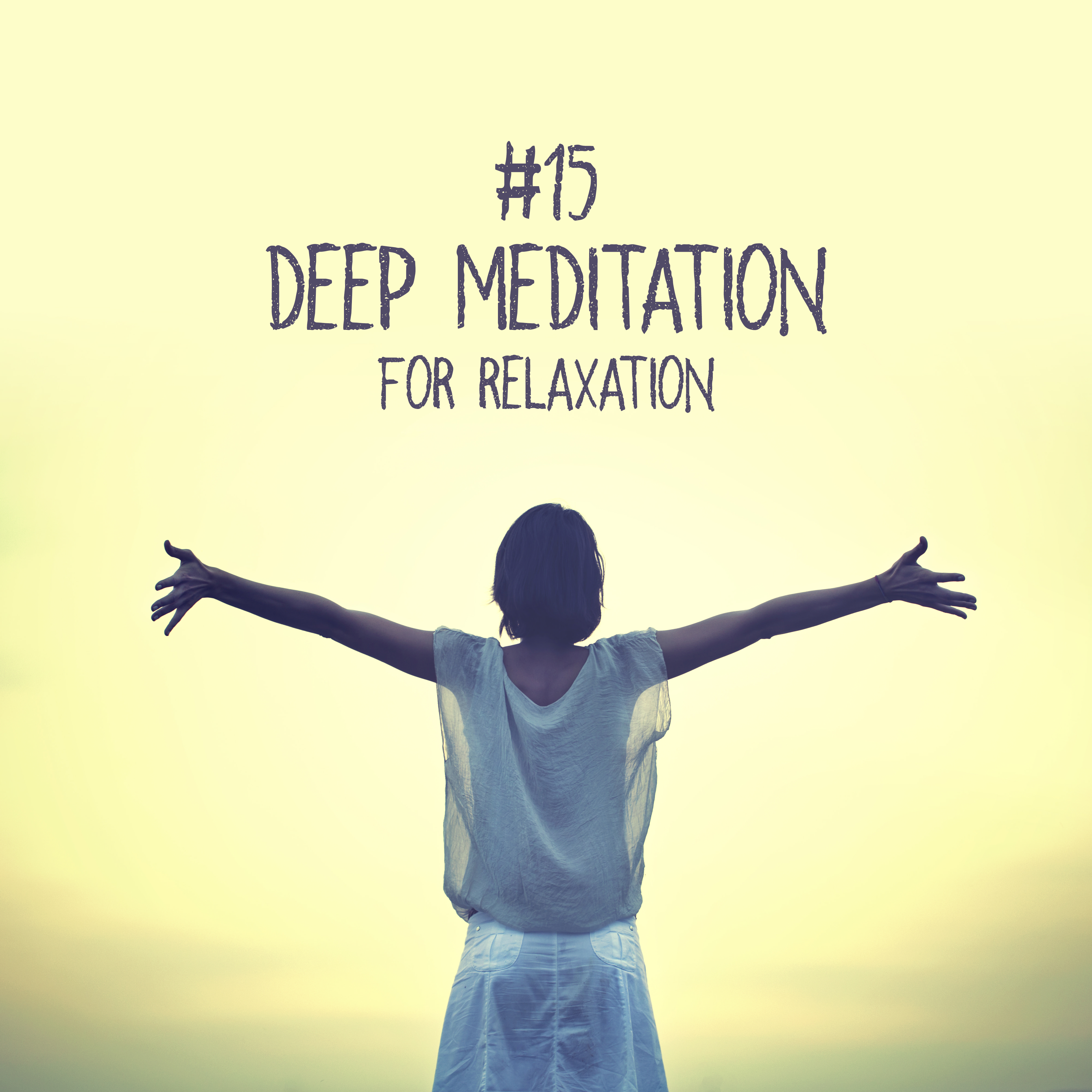 #15 Deep Meditation for Relaxation