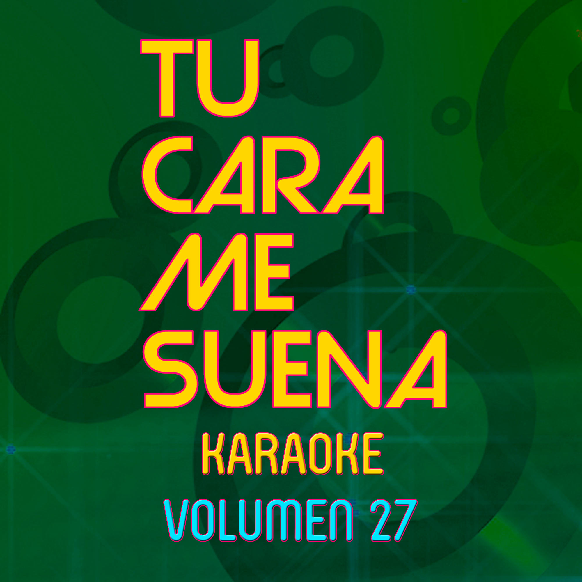 Tu Cara Me Suena Karaoke (Vol. 27)