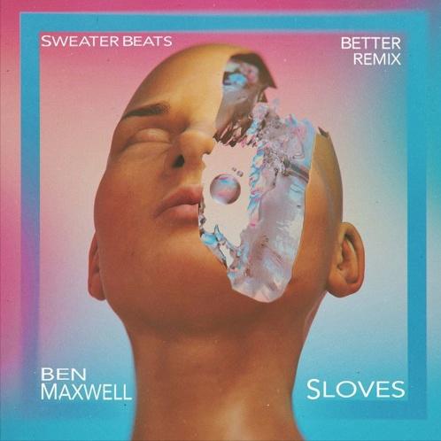 Better (Ben Maxwell & SLOVES Remix)