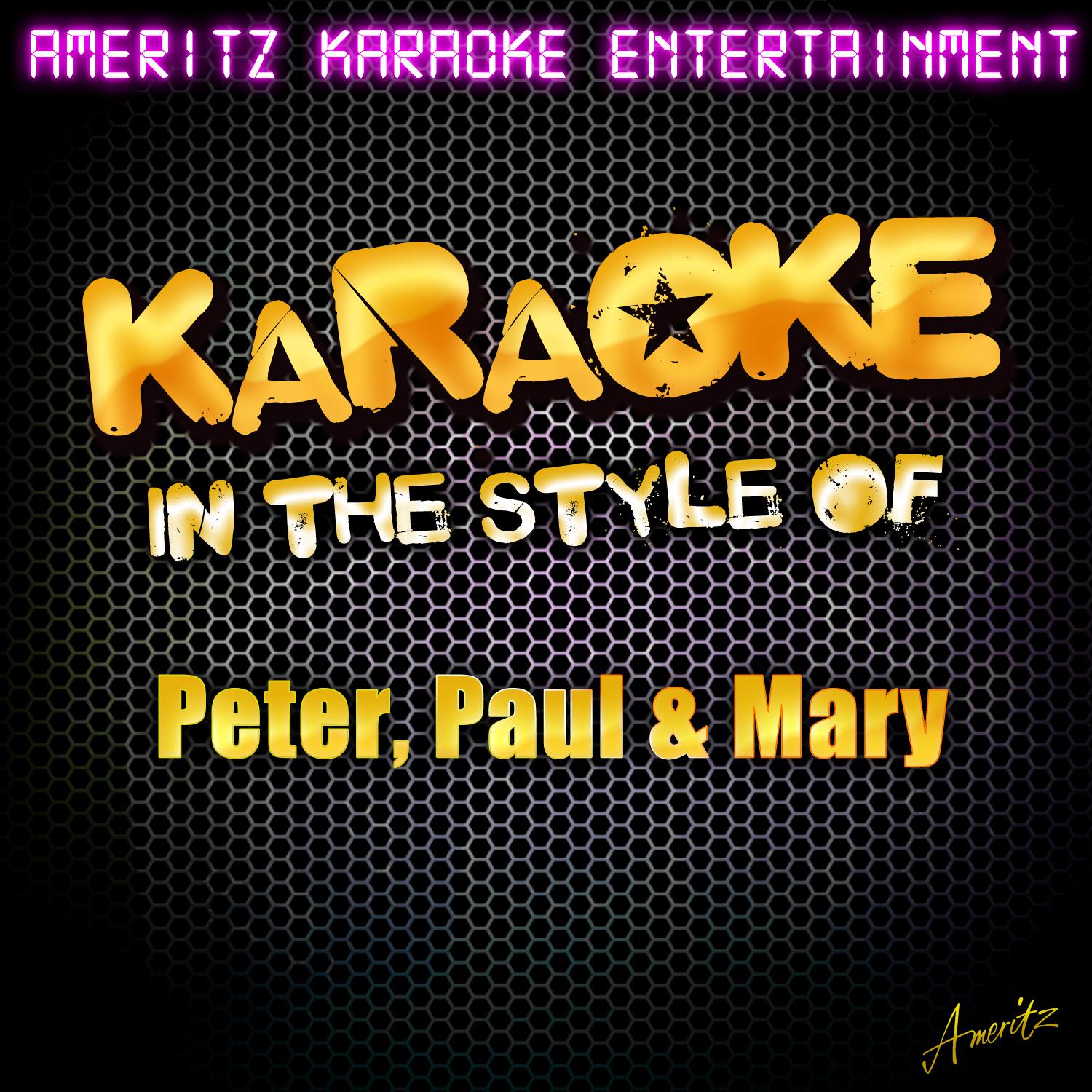 Karaoke (In the Style of Peter, Paul & Mary)