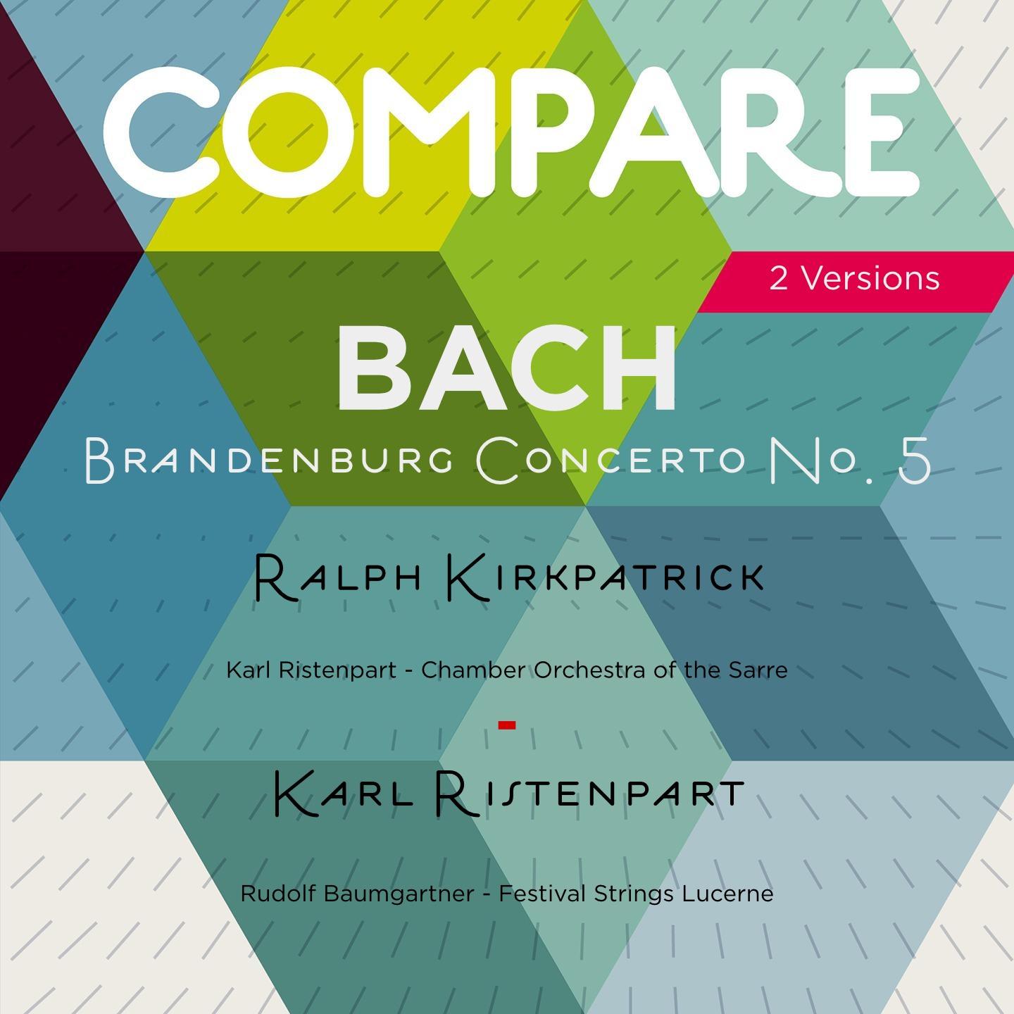 Bach: Brandenburg Concerto No. 5, Ralph Kirkpatrick vs. Karl Ristenpart (Compare 2 Versions)