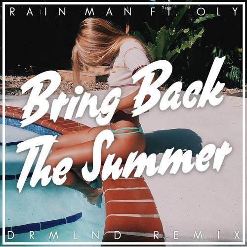 Bring Back The Summer (DRMLND Remix)