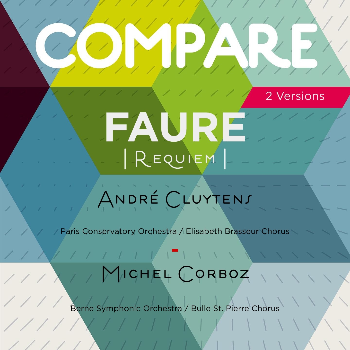 Faure: Requiem, Op. 48, Andre Cluytens vs. Michel Corboz Compare 2 Versions