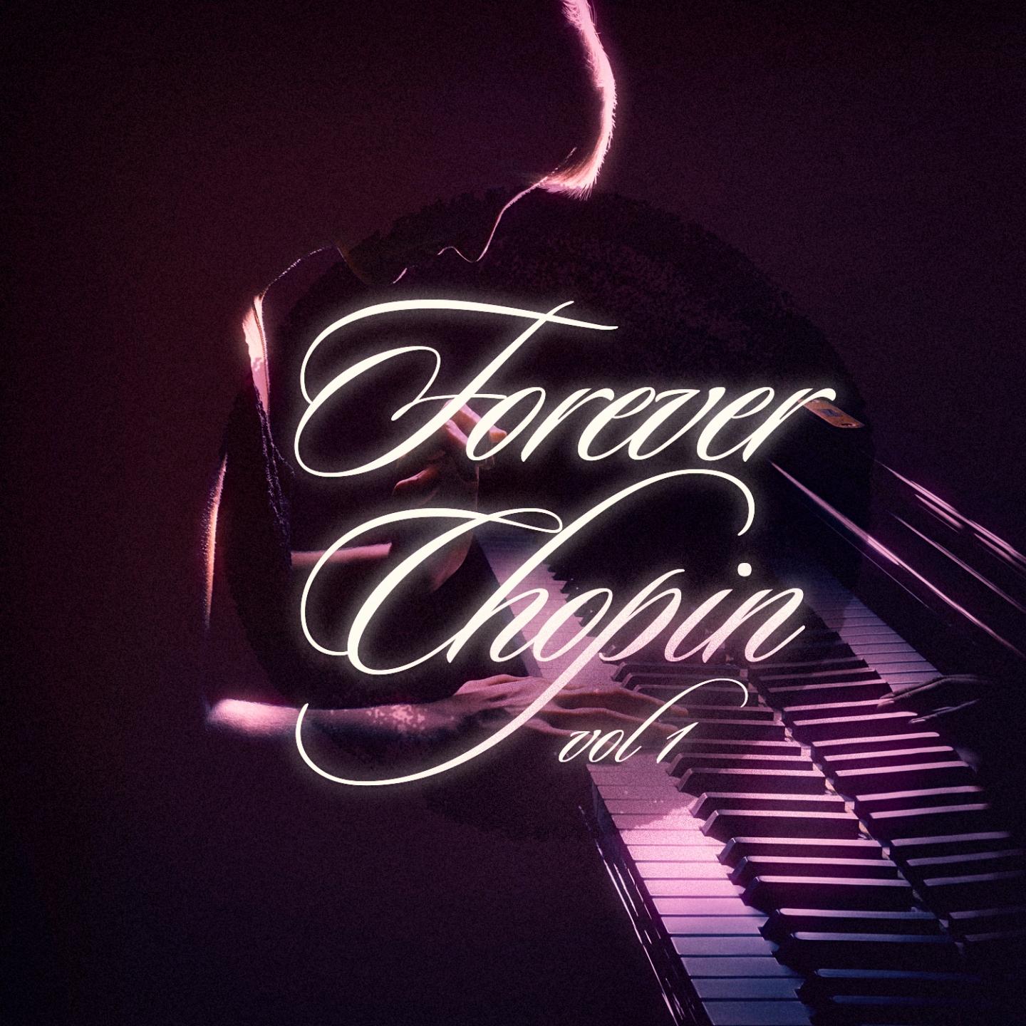 Forever Chopin, Vol. 1
