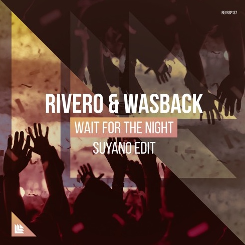 Wait For The Night (Suyano Edit)