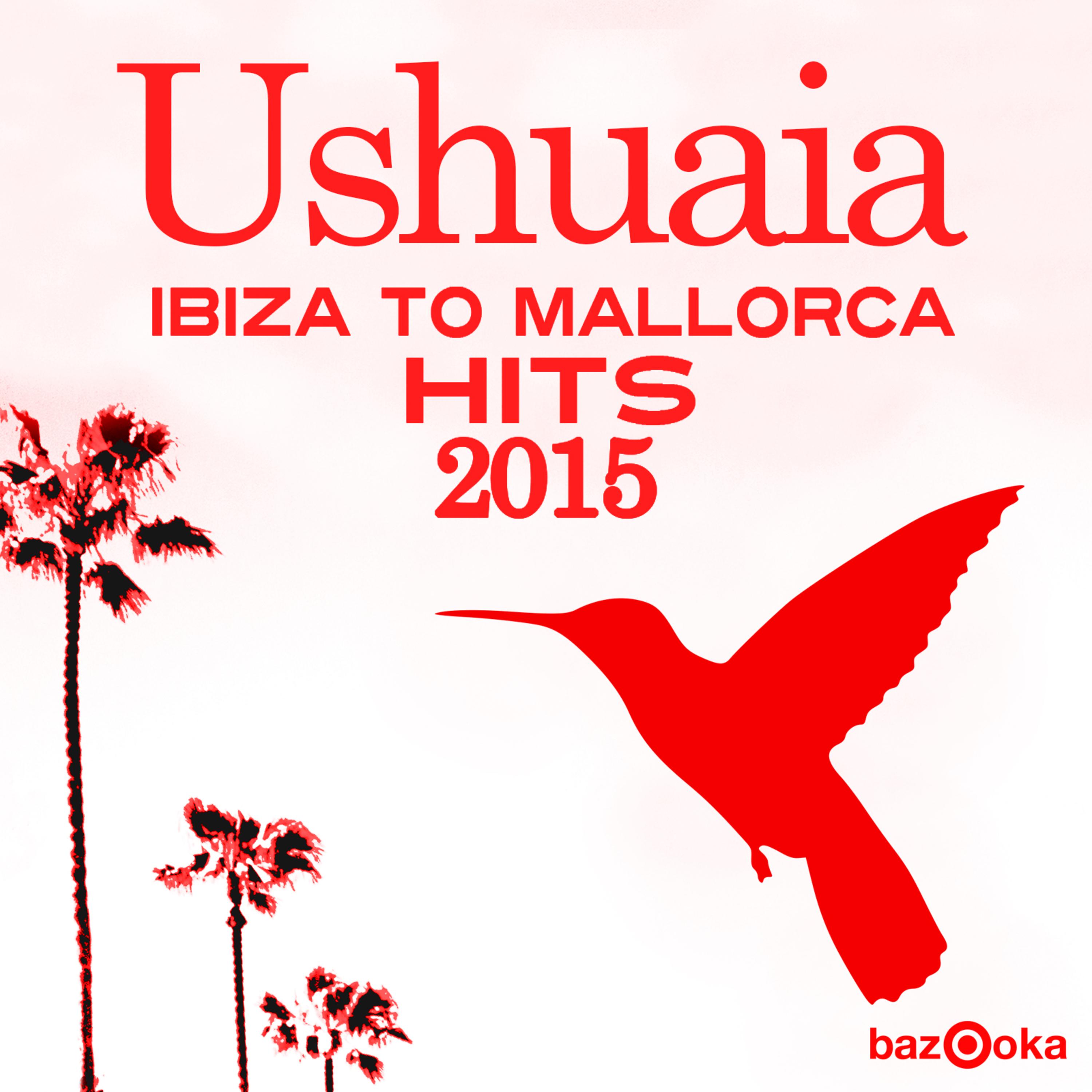 Ushuaia Ibiza to Mallorca Hits 2015