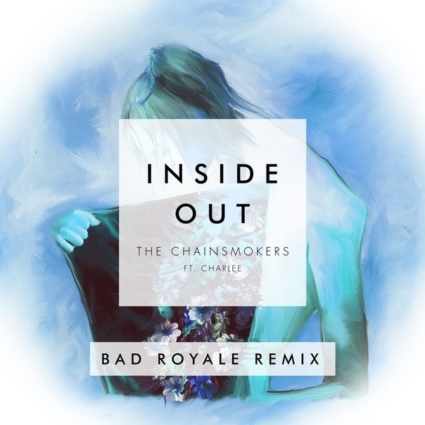 Inside  Out  Bad  Royale  Remix