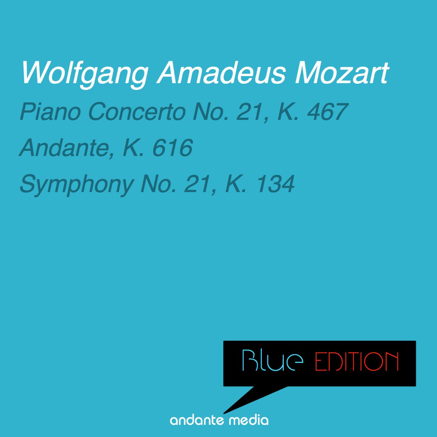 Blue Edition - Mozart: Symphony No. 21, K. 134 & Piano Concerto No. 20, K. 466