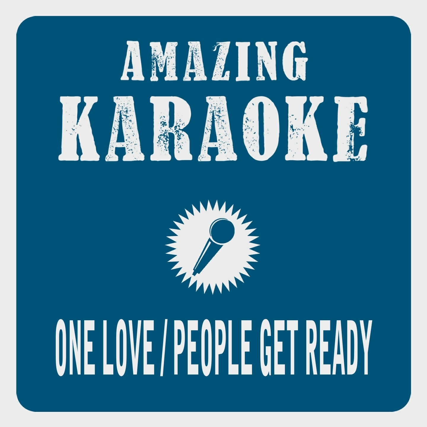 One Love / People Get Ready (Karaoke Version) (Originally Performed By Bob Marley)