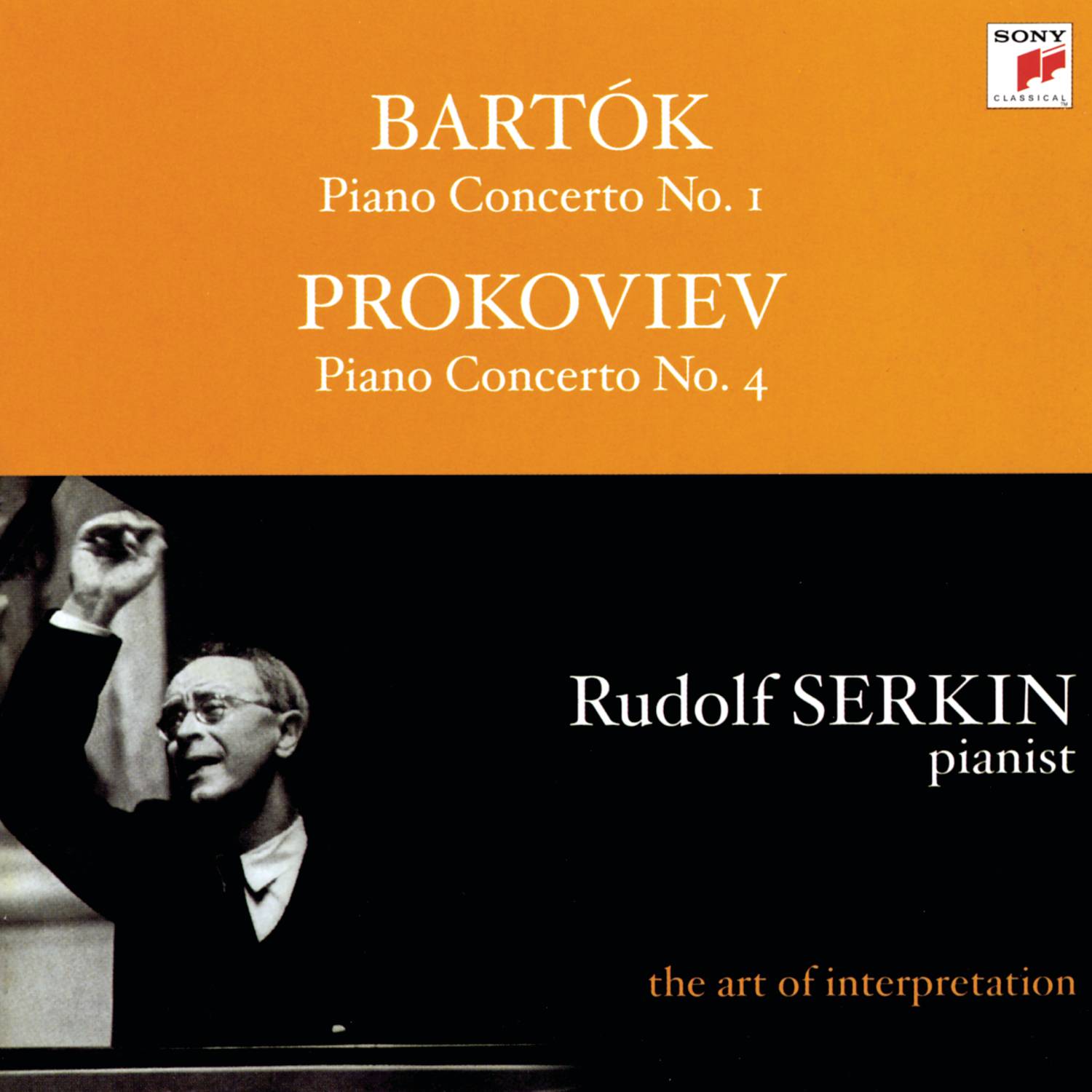 Bartok: Piano Concerto No. 1; Prokofiev: Piano Concerto No. 4 "For the Left Hand" [Rudolf Serkin - The Art of Interpretation]