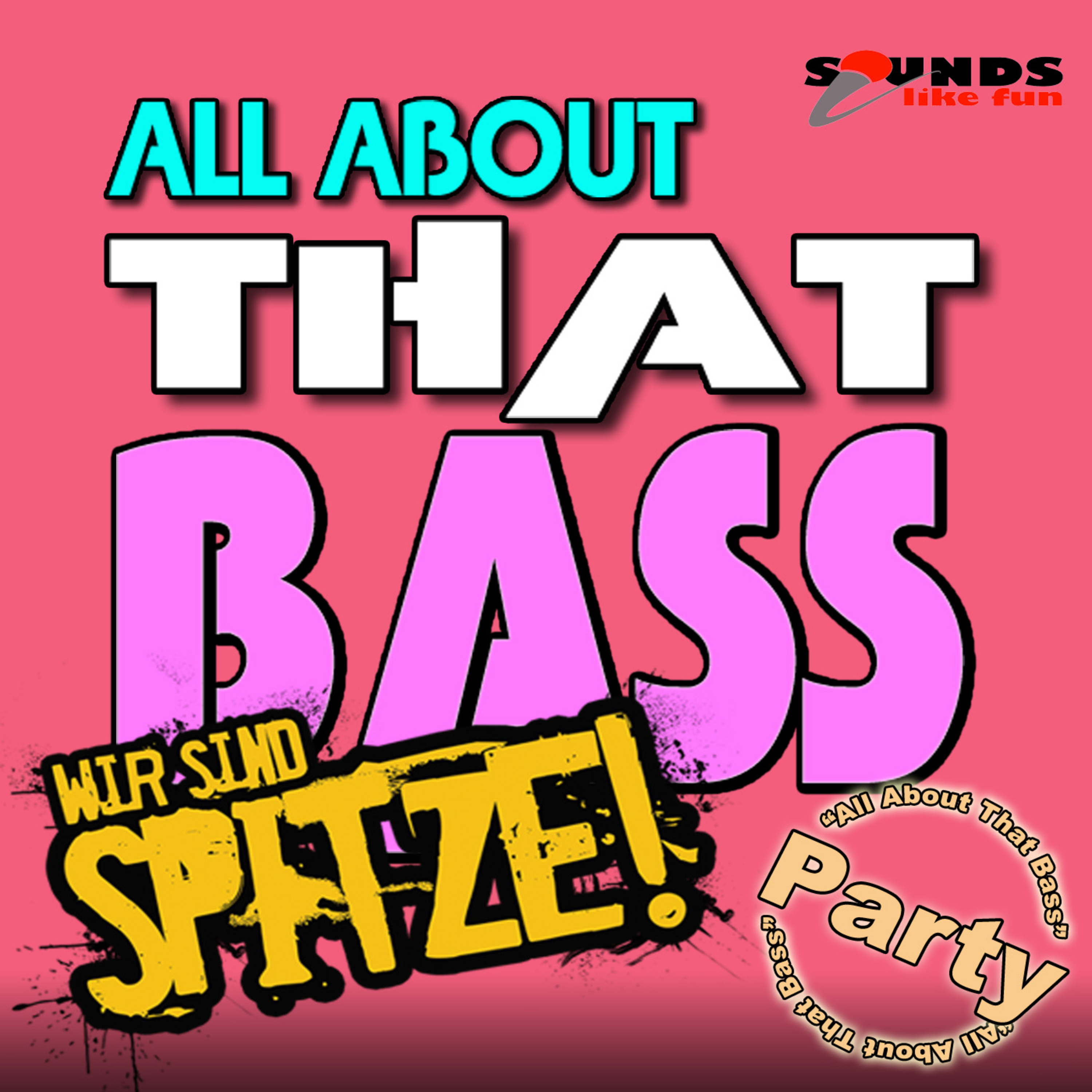 All About That Bass (Party)