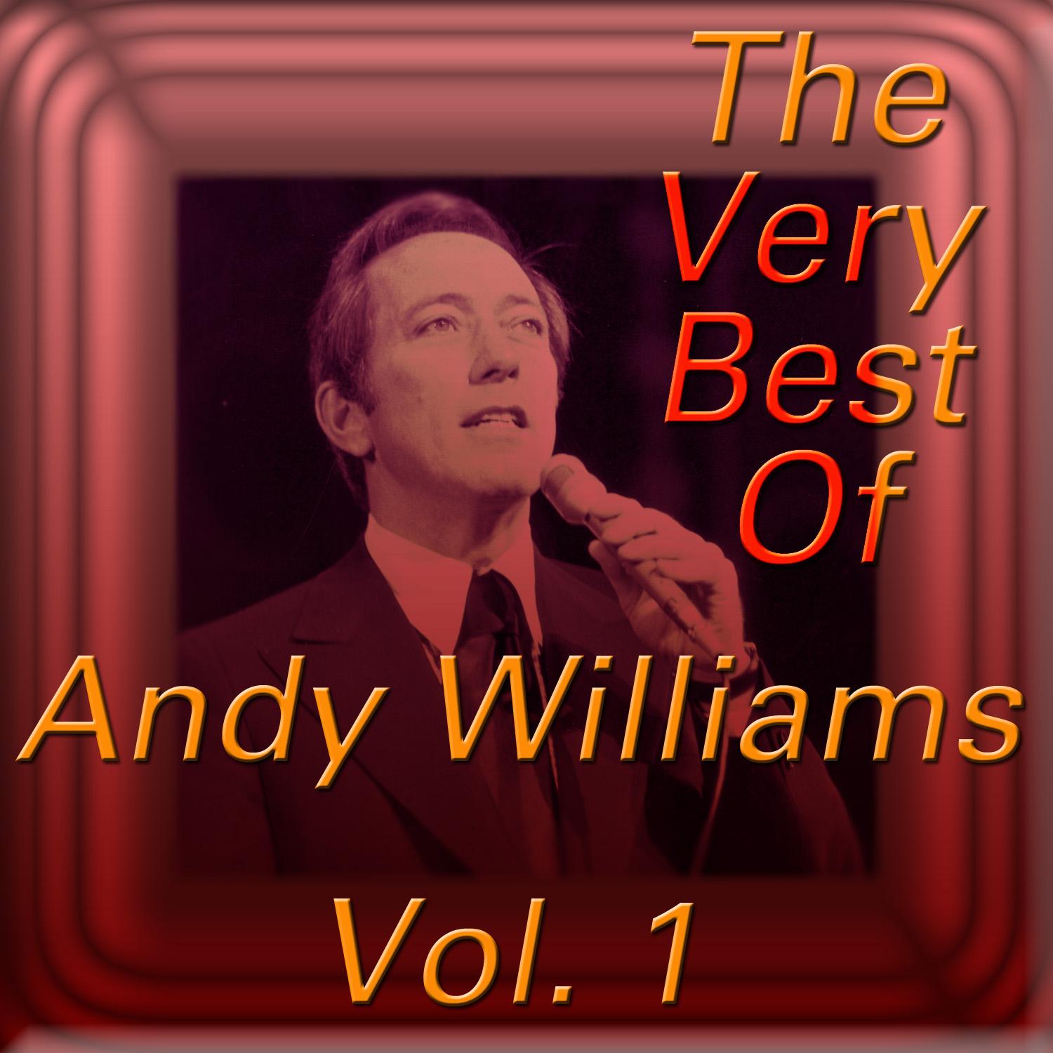 The Very Best of Andy Williams, Vol. 1