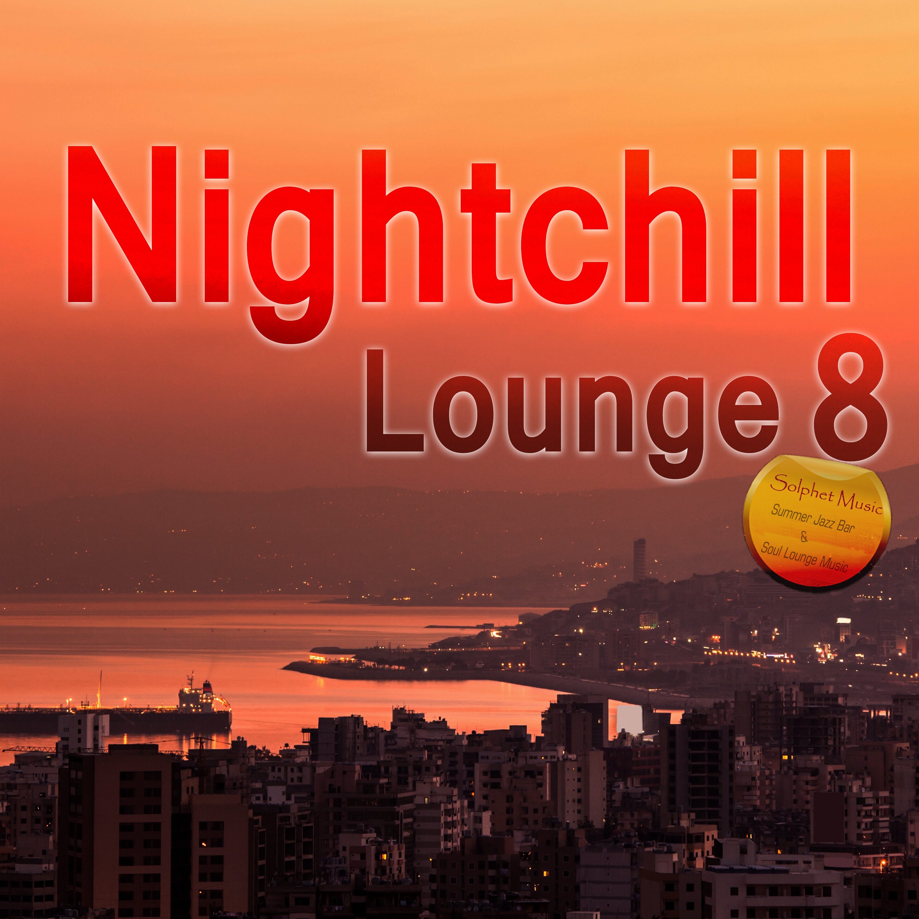 Nightchill Lounge 8 - Summer Jazz Bar & Soul Lounge Music