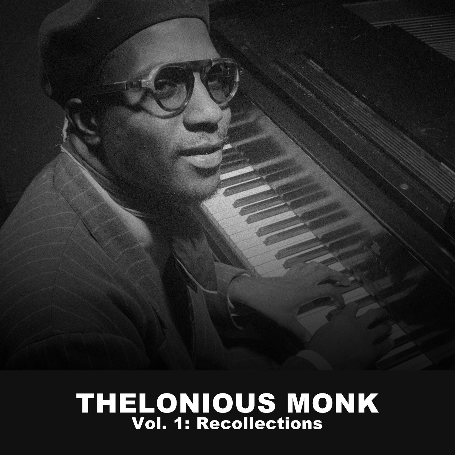 Thelonious Monk, Vol. 1: Recollections