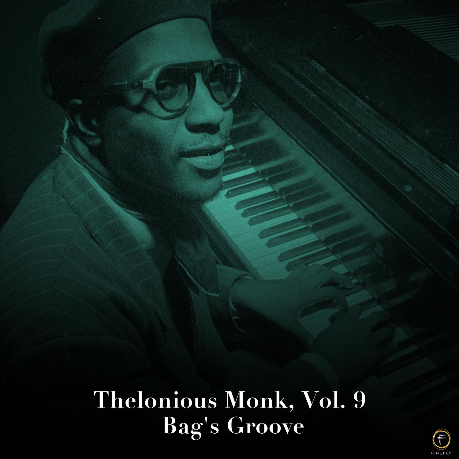 Thelonious Monk, Vol. 9: Bag's Groove