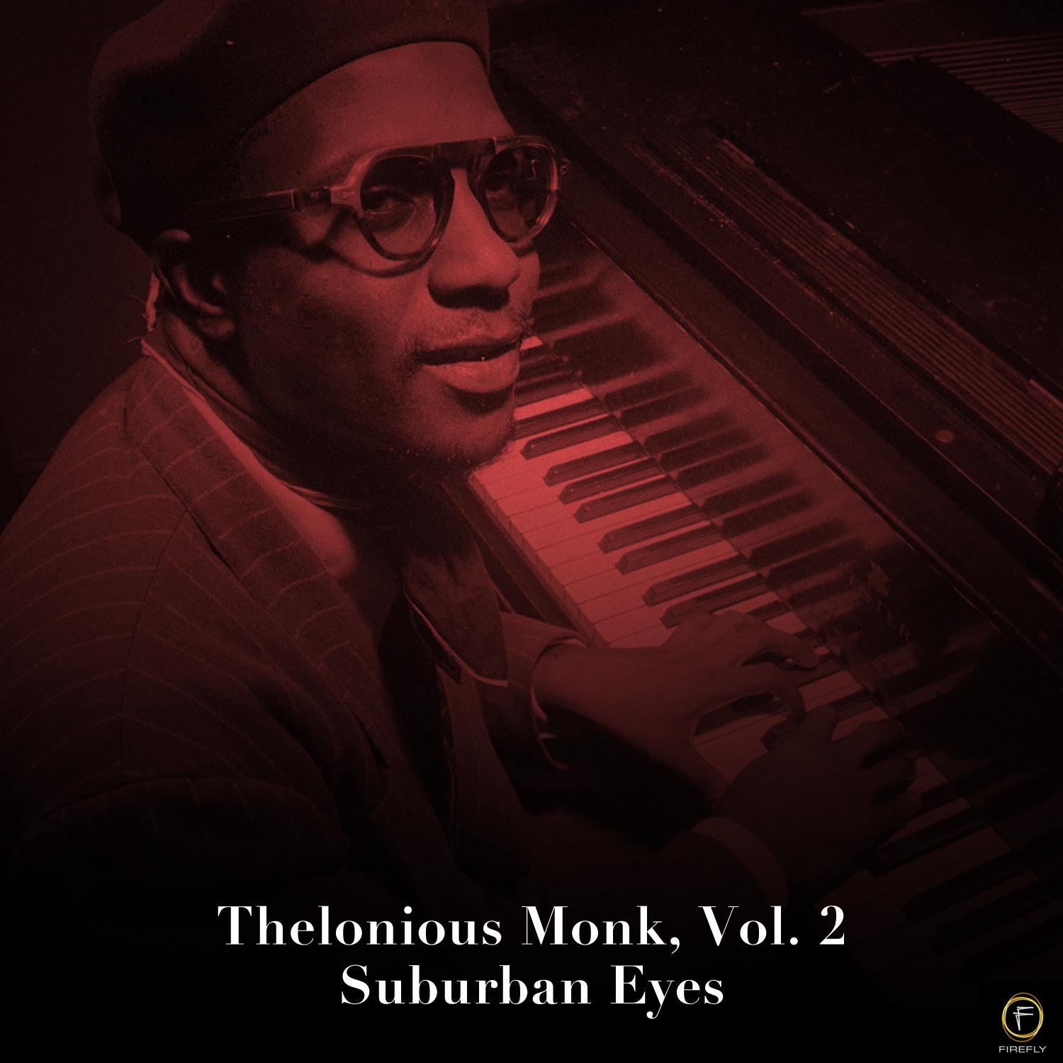 Thelonious Monk, Vol. 2: Suburban Eyes