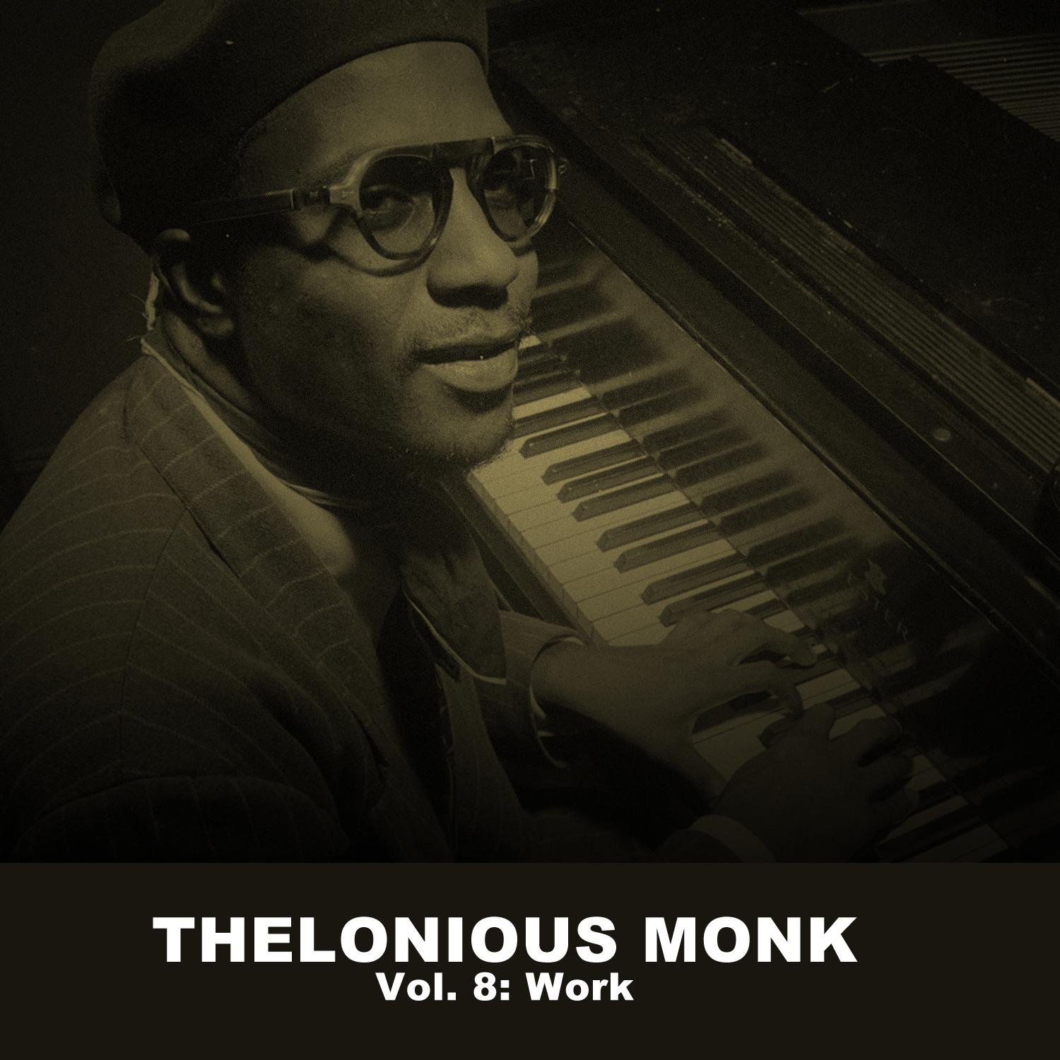 Thelonious Monk, Vol. 8: Work