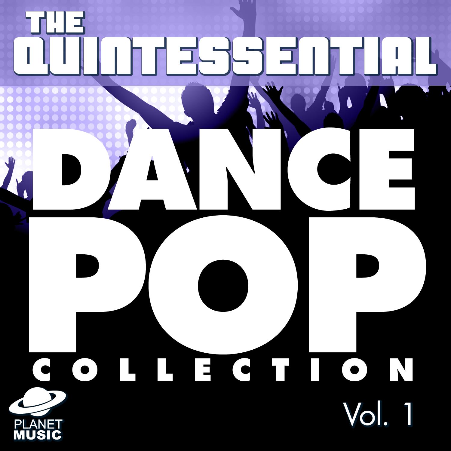 The Quintessential Dance Pop Collection, Vol. 1