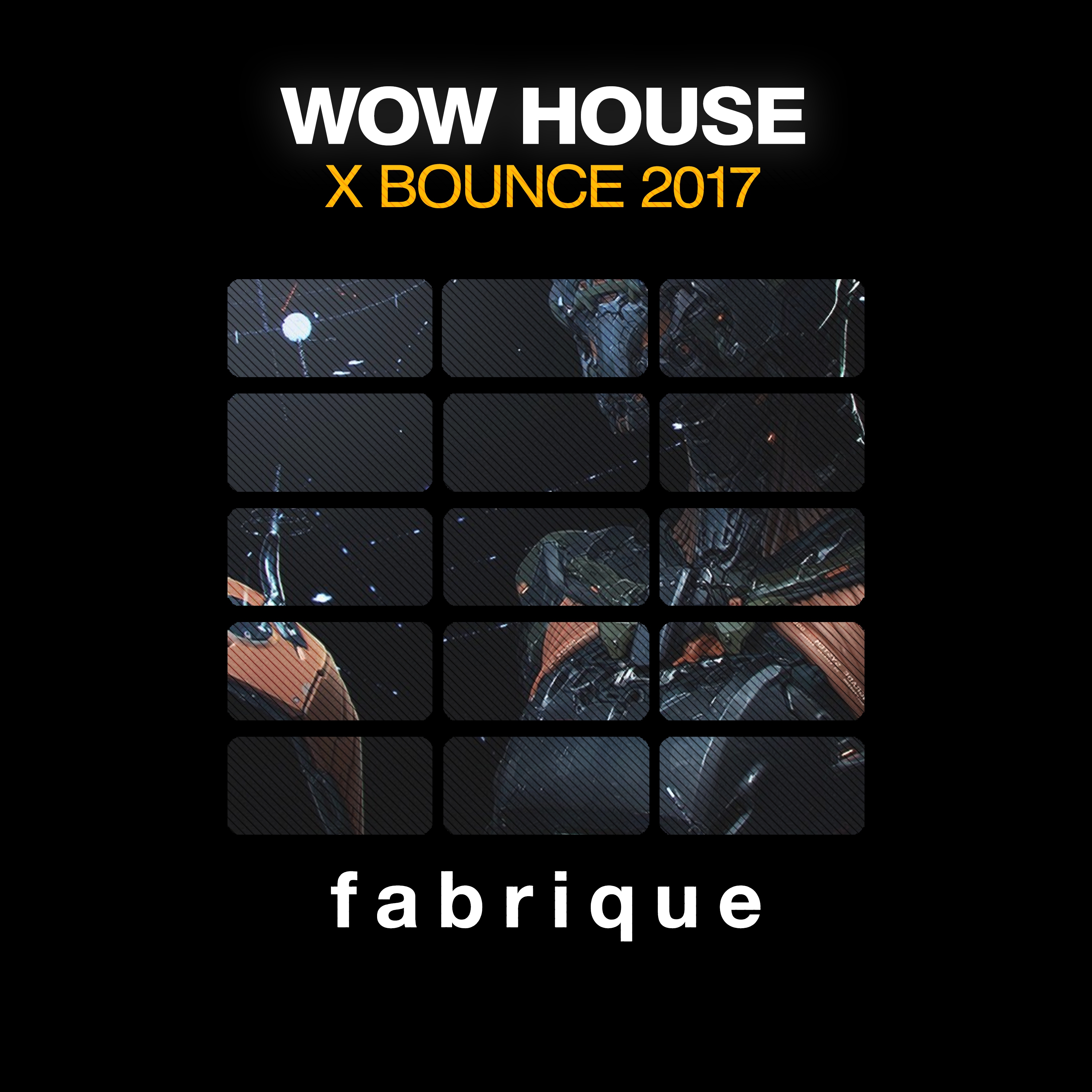 Wow House X Bounce 2017