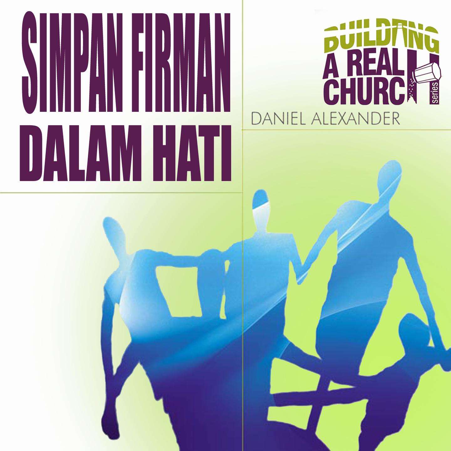 Simpan Firman Dalam Hati, Pt. 3