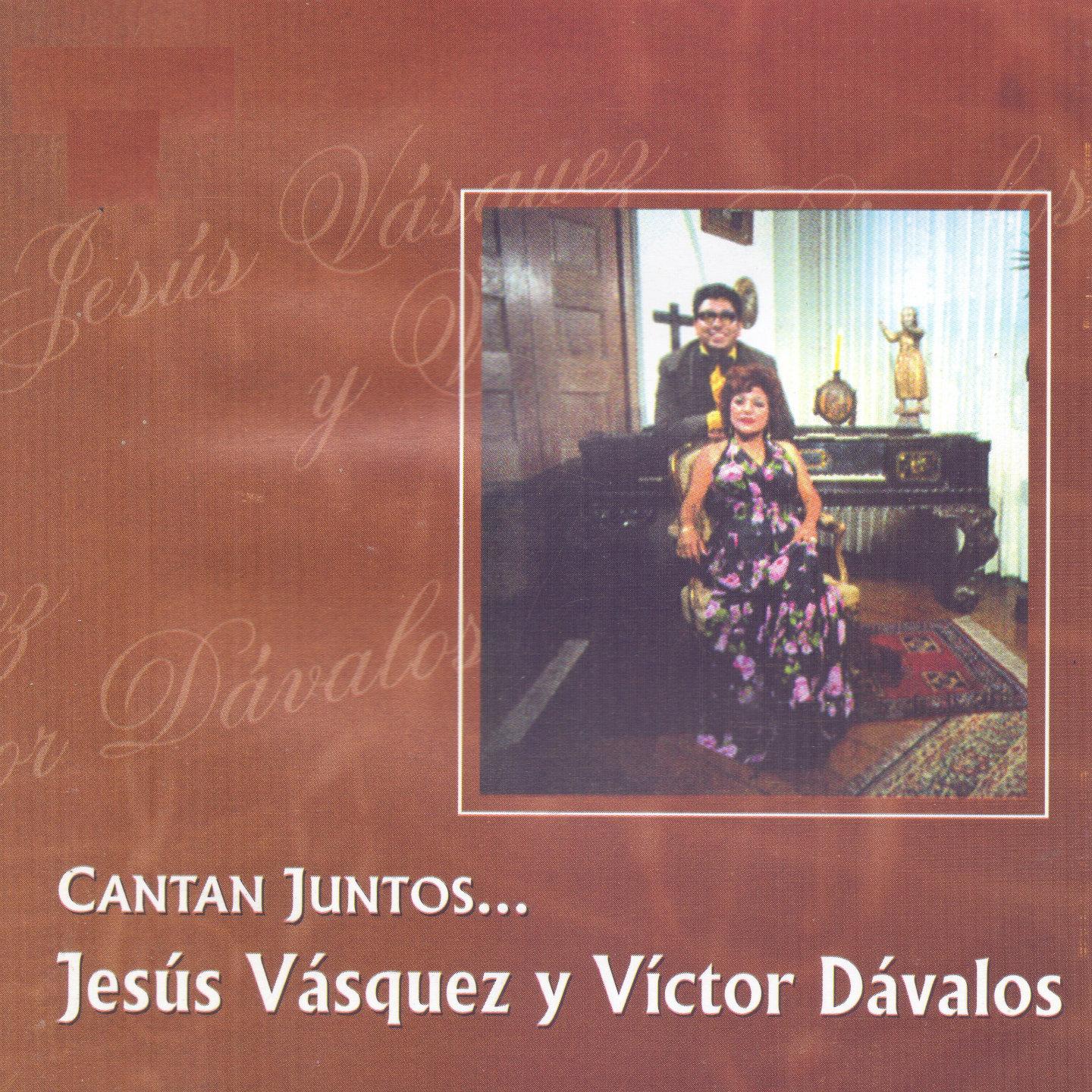 Cantan Juntos... Jesu s Va squez y Vi ctor Da valos