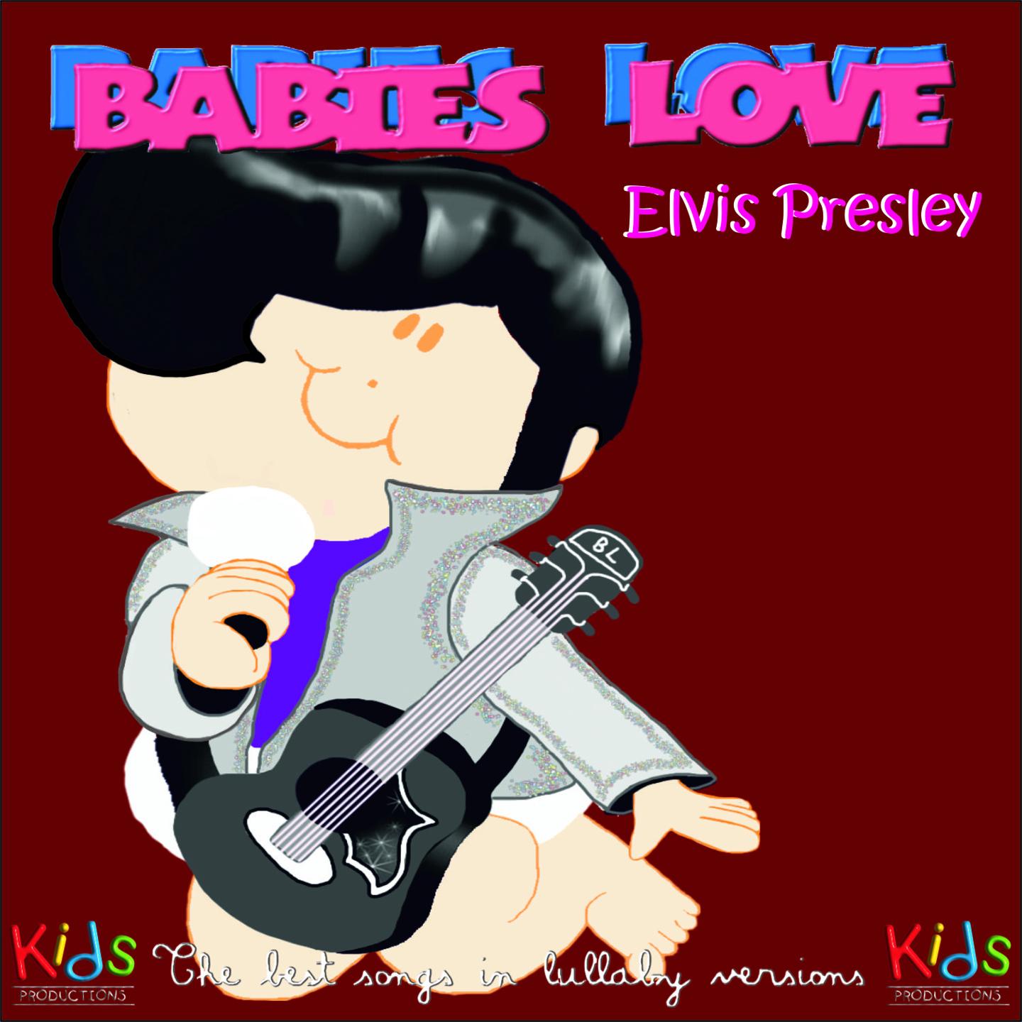 Babies Love Elvis Presley