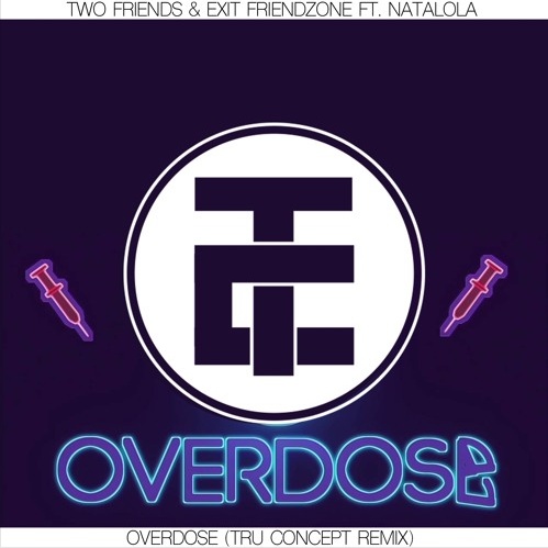 Overdose (TRU Concept Remix)