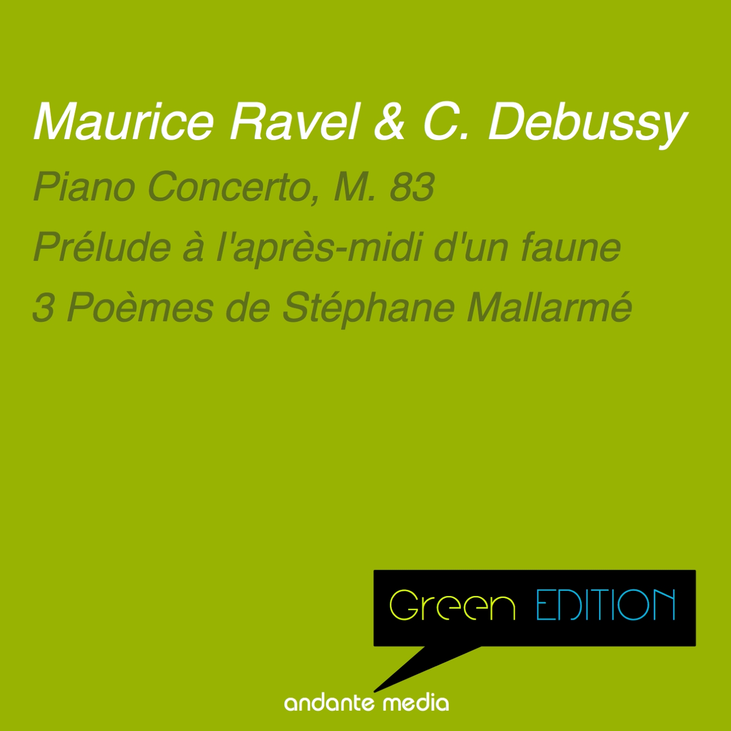Green Edition  Ravel  Debussy: Piano Concerto, M. 83  3 Poe mes de Ste phane Mallarme