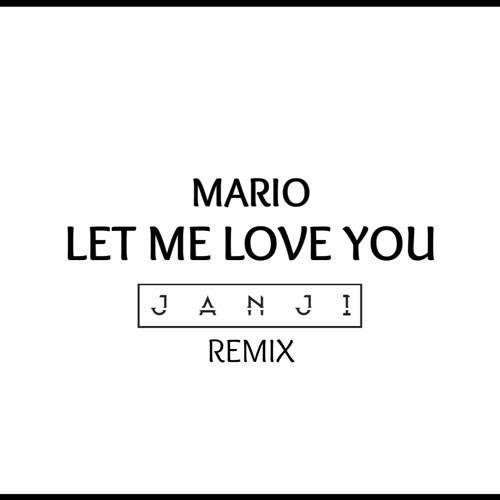 Let Me Love You (JANJI Remix)