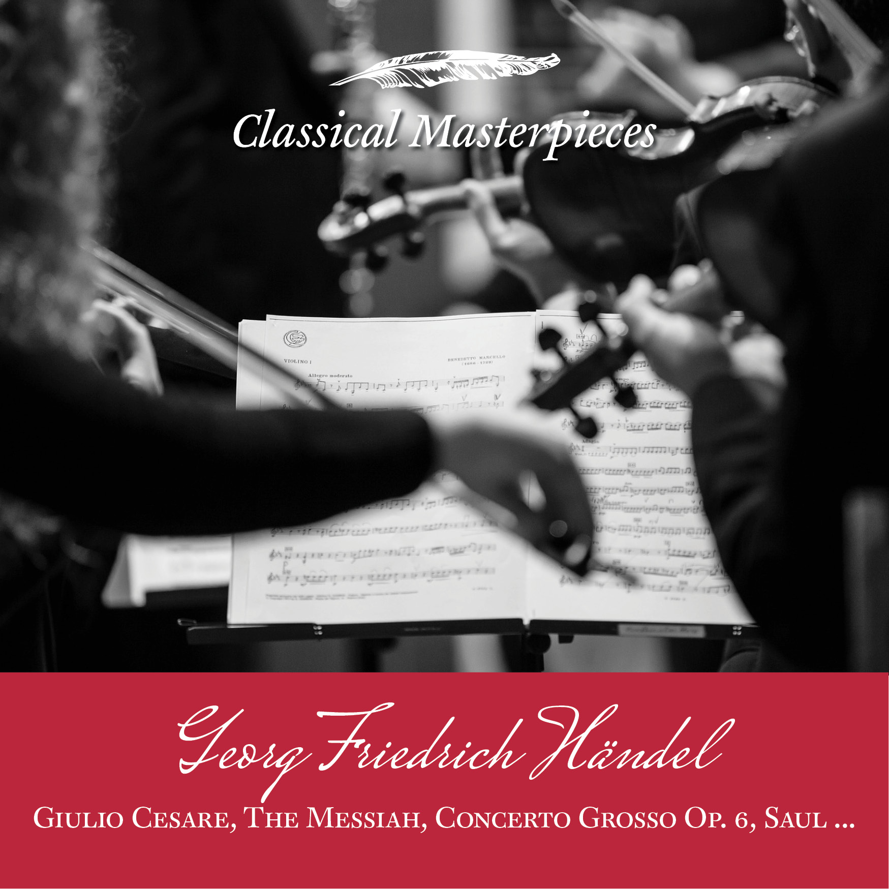 Georg Friedrich H ndel: Giulio Cesare, The Messiah, Concerto Grosso Op. 6, Saul