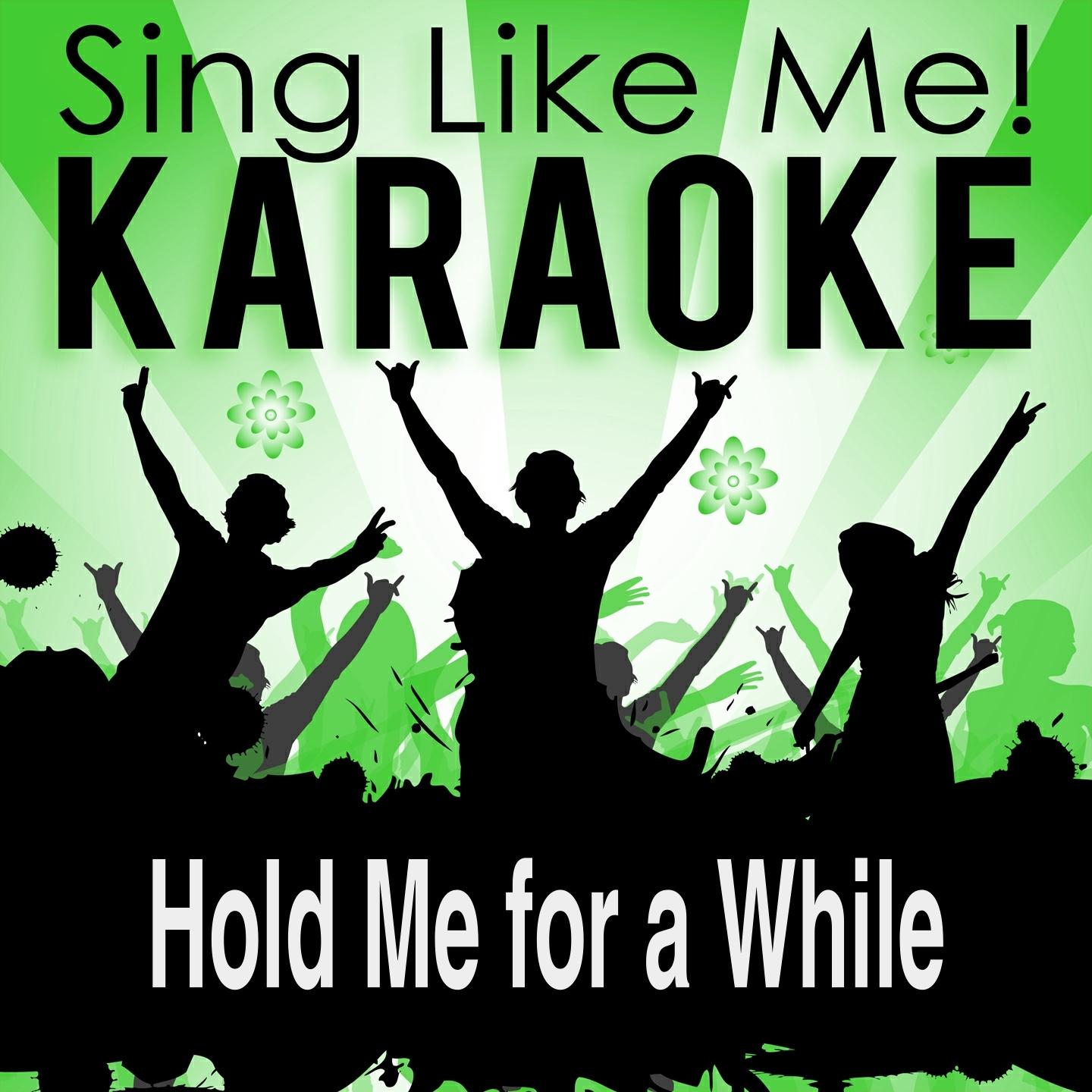 Hold Me for a While (Karaoke Version with Guide Melody) (Originally Performed By Rednex)