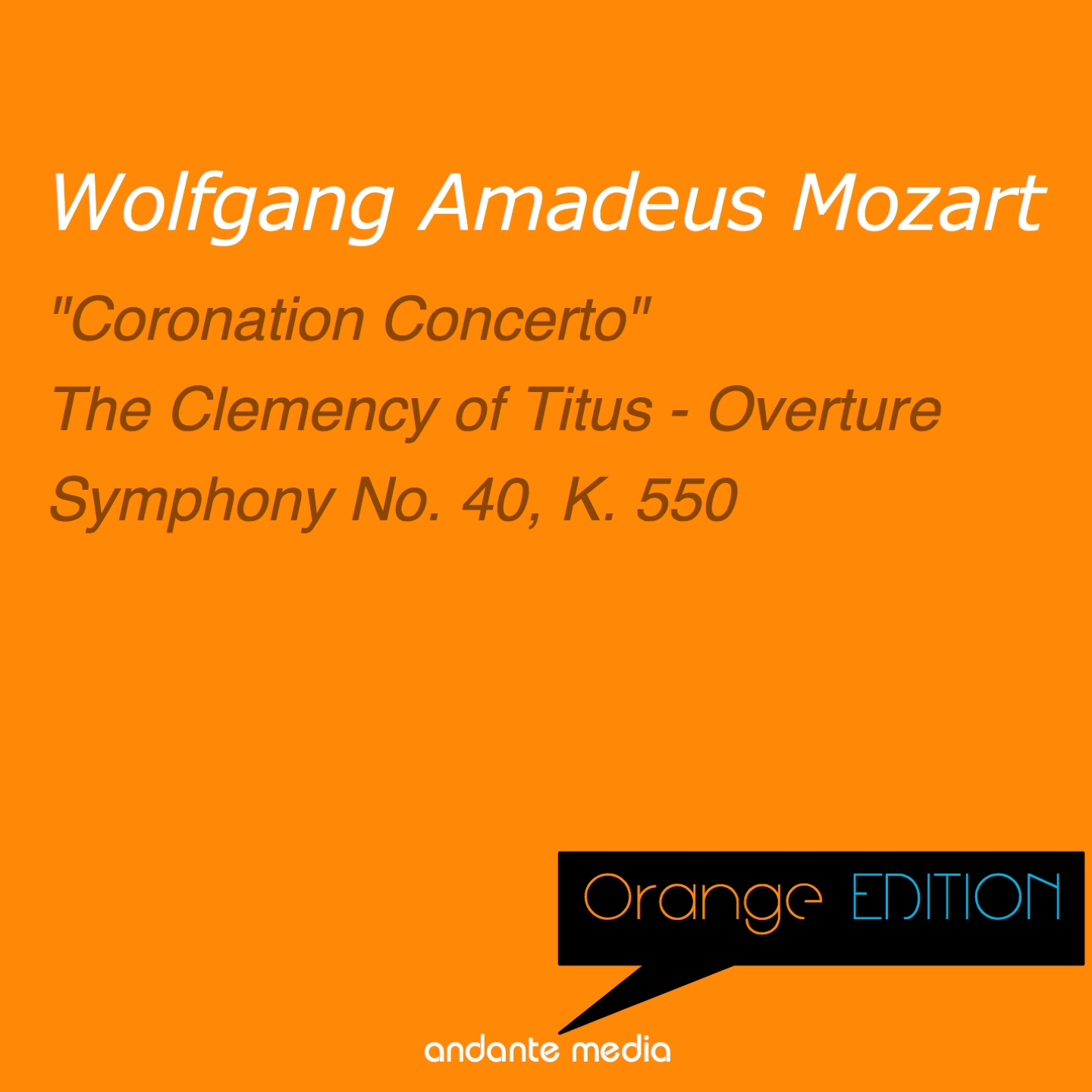 Orange Edition - Mozart: "Coronation Concerto" & Symphony No. 40, K. 550
