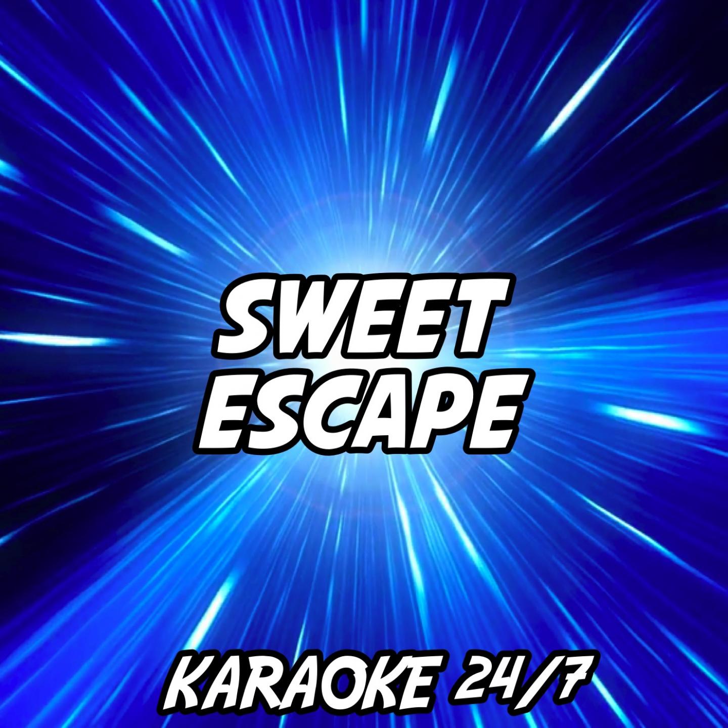 Sweet Escape (Karaoke Version) (Originally Performed by Alesso and Sirena)