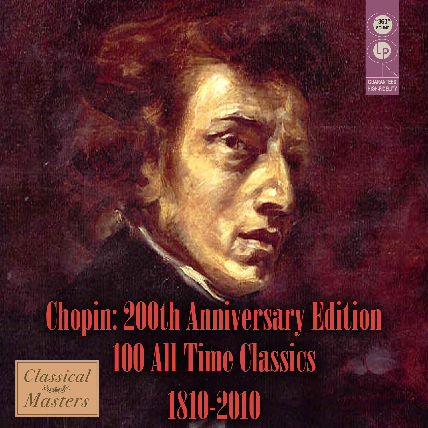Chopin: 200th Anniversary Edition - 100 All-Time Classics 1810-2010